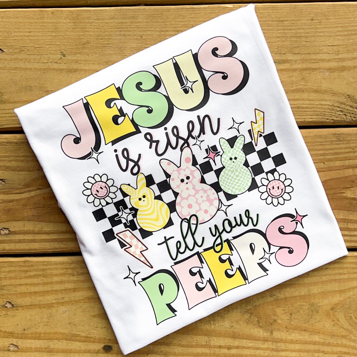 Jesus is Risen Tell Your Peeps