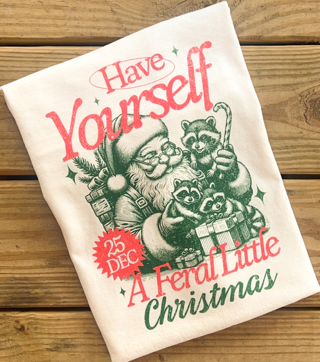 Have Yourself a Feral Little Christmas - Comfort Colors