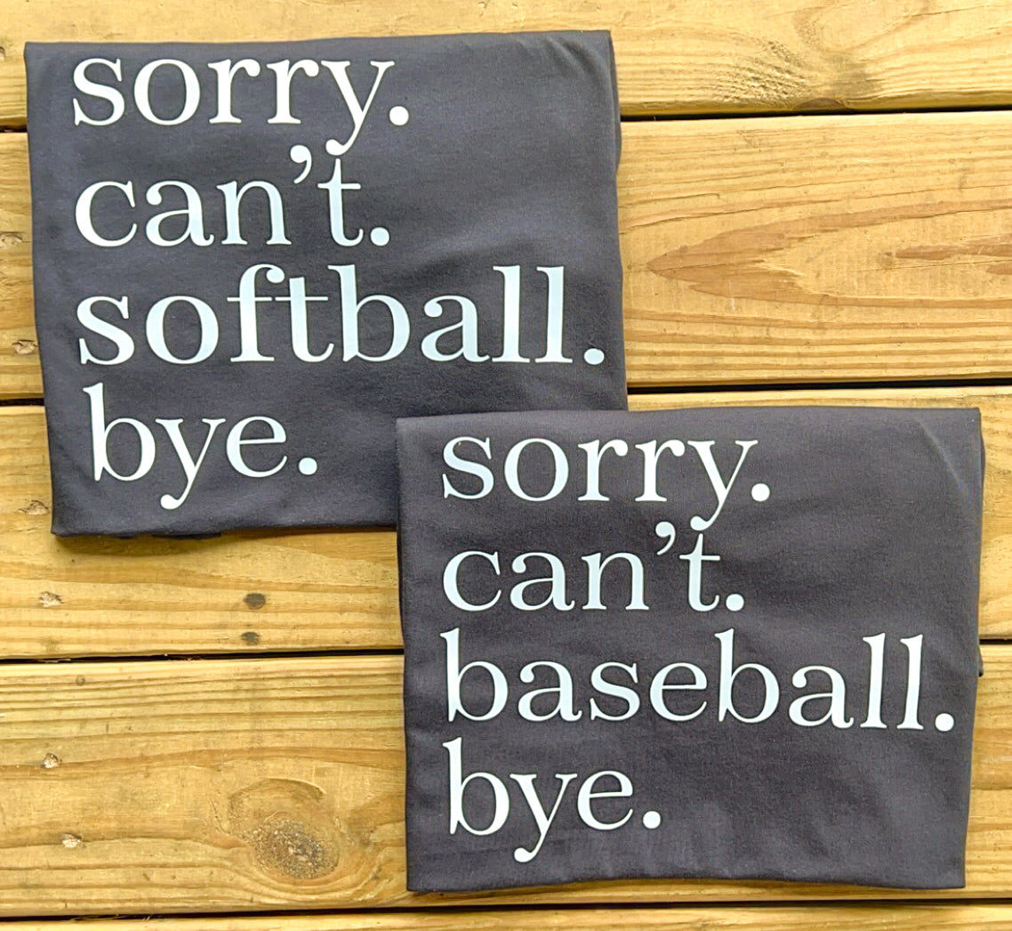 Sorry. Can’t. - Bella Canvas T-Shirts
