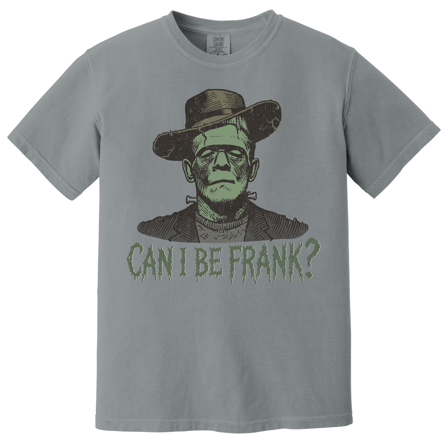 Can I Be Frank - Comfort Colors