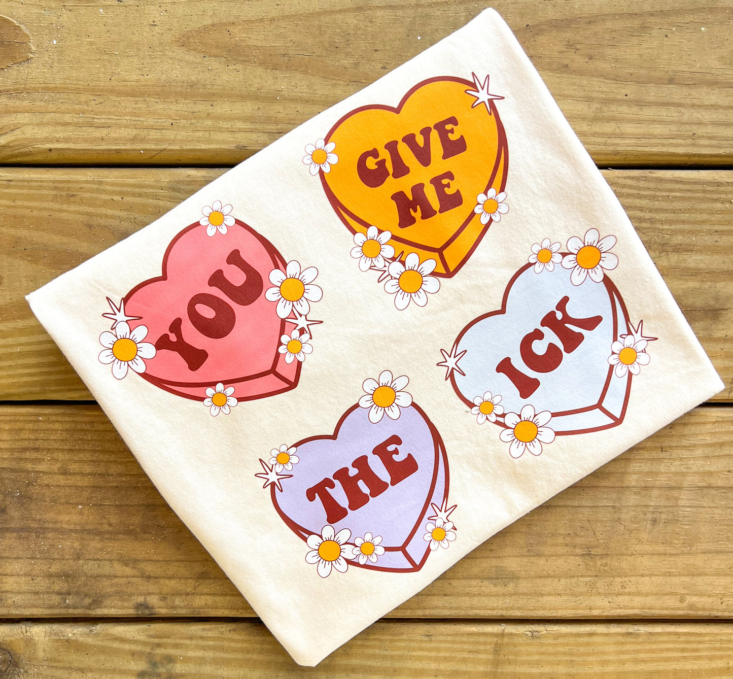 You Give Me The Ick Comfort Colors T-Shirt