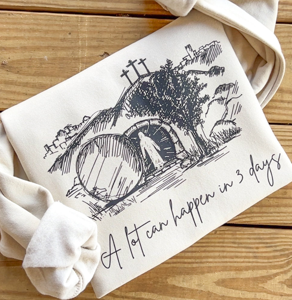 A Lot Can Happen Sweatshirt
