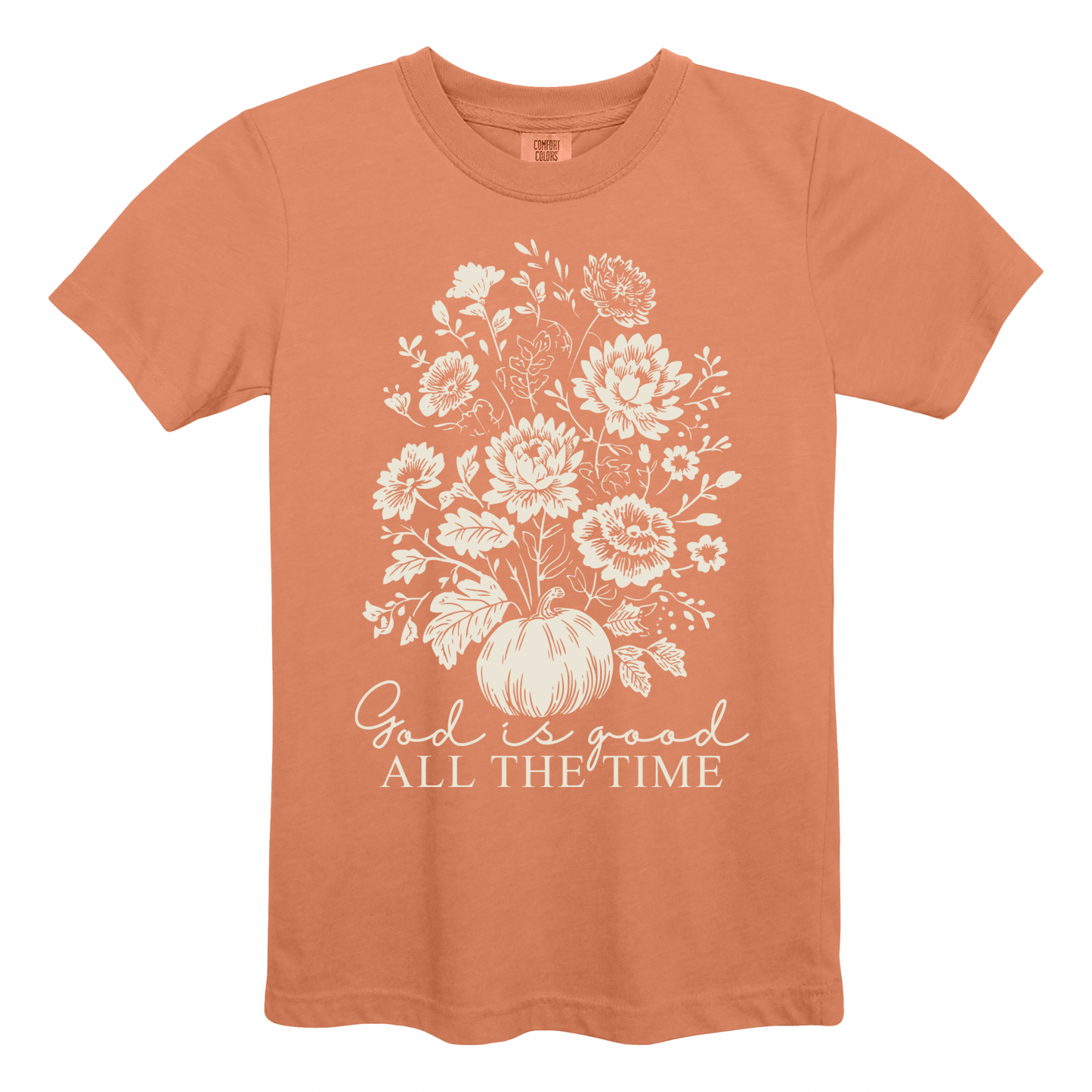 God is Good All The Time - Comfort Colors
