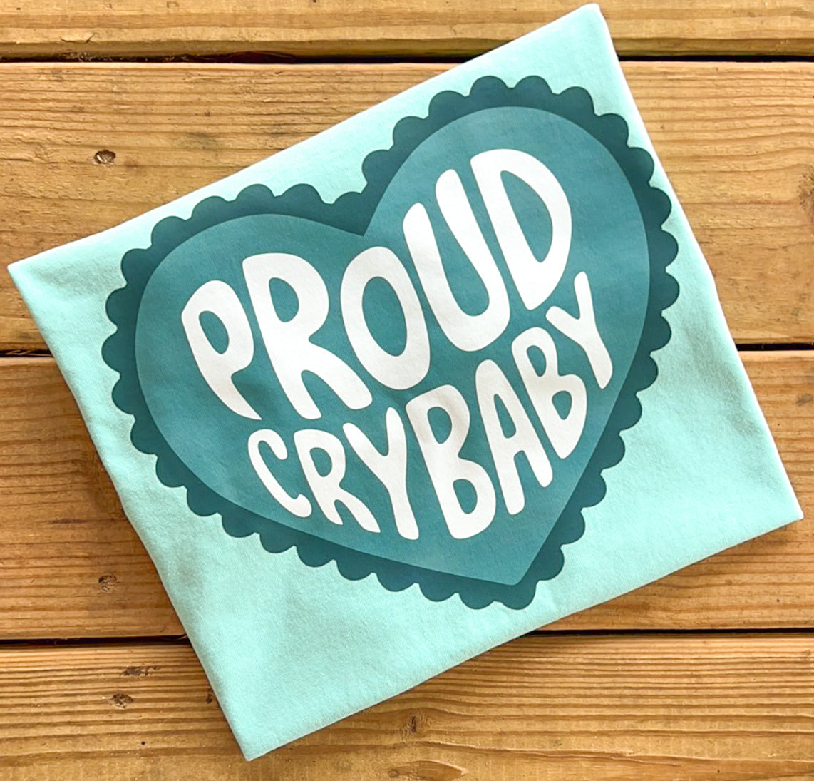 Proud Crybaby - Comfort Colors