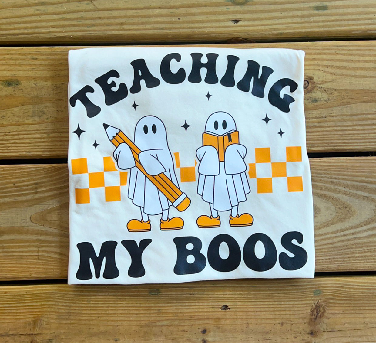 Teaching My Boos T-Shirt
