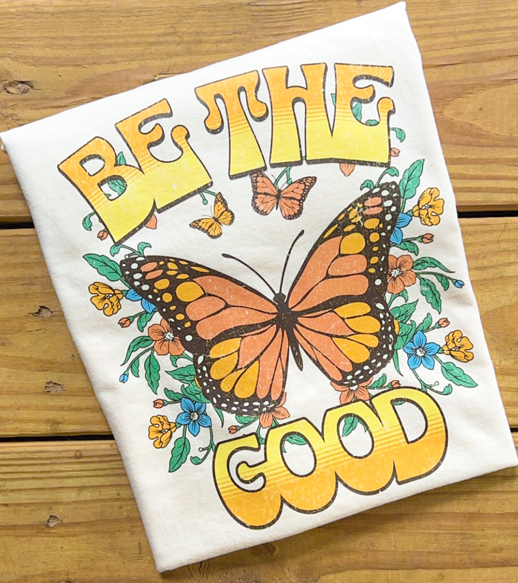 Be The Good - Comfort Colors