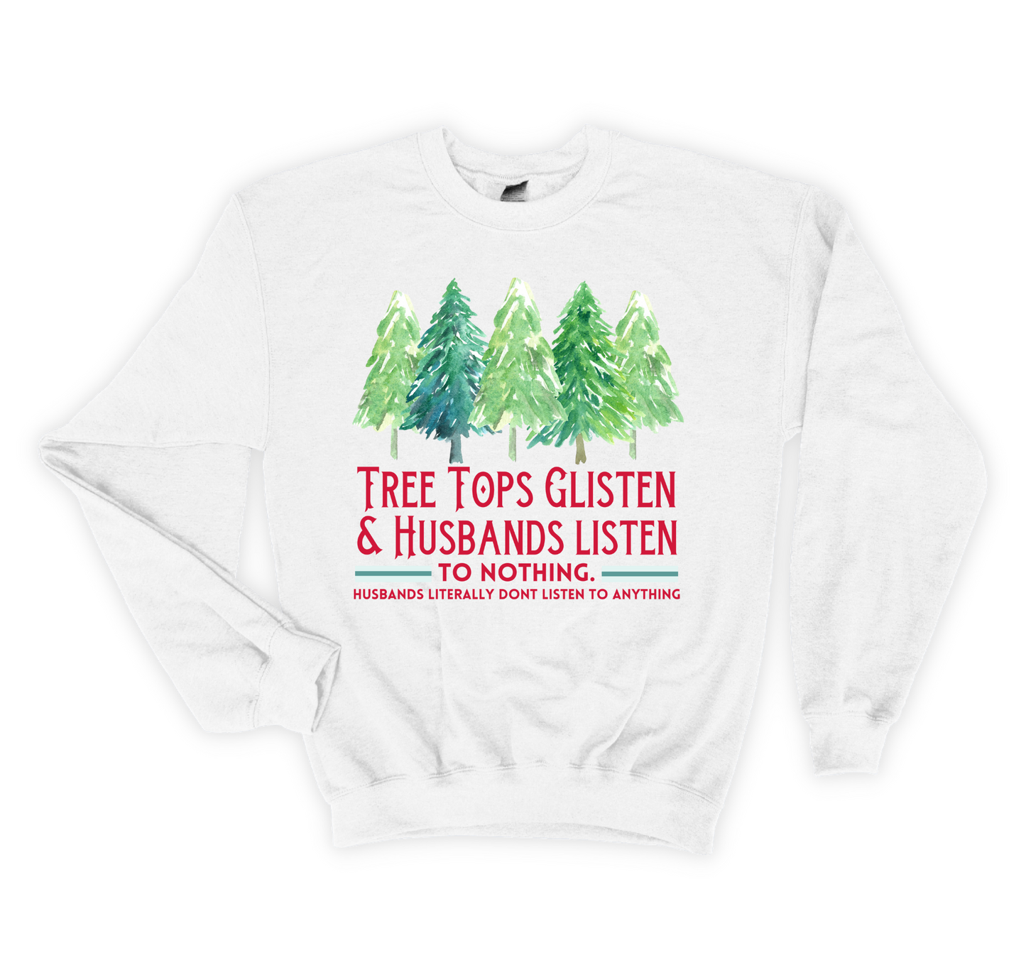 Treetops Glisten and Husbands Listen to Nothing