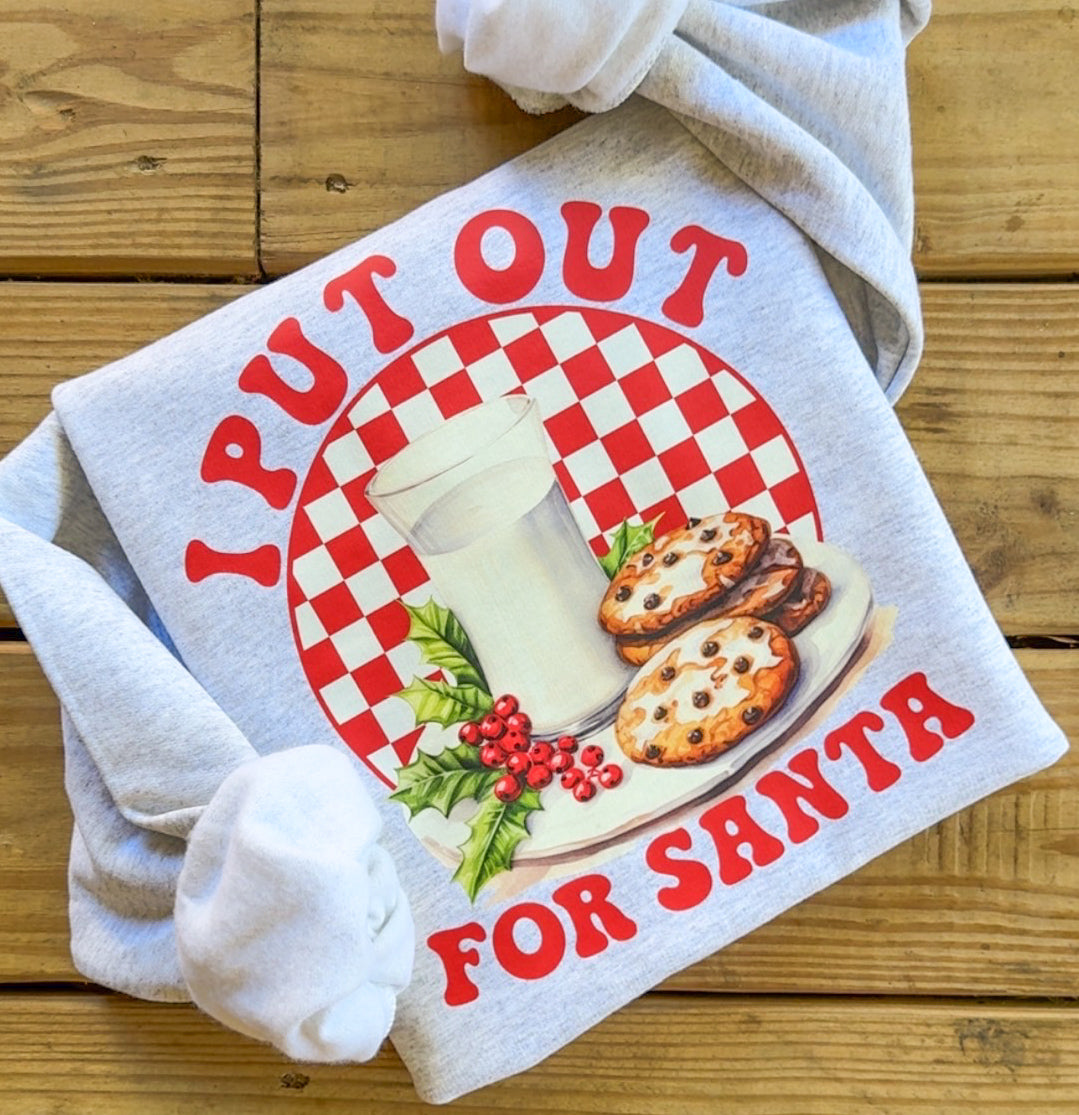 I Put Out for Santa Sweatshirt