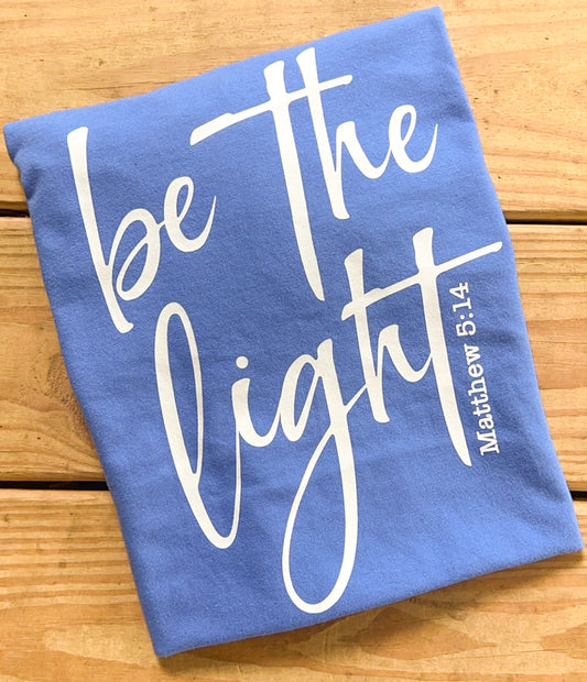 Be the Light - Comfort Colors