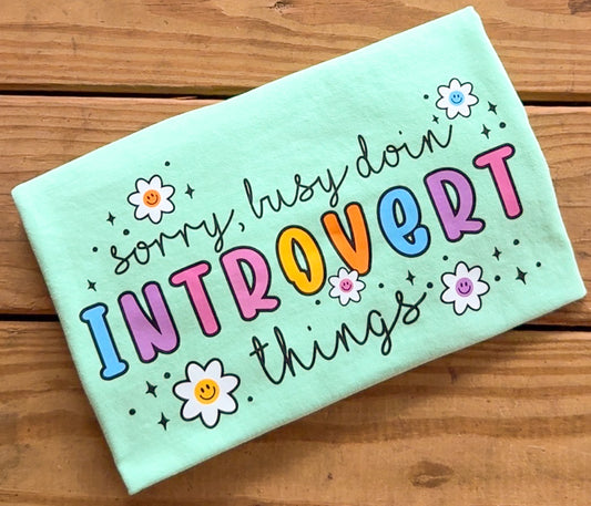 Busy Doing Introvert Things - Comfort Colors