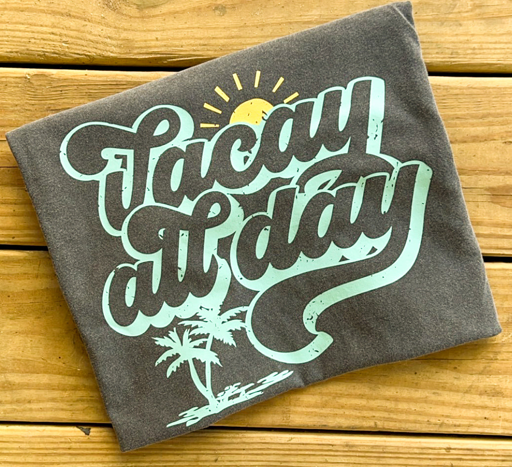 Vacay All Day - Comfort Colors