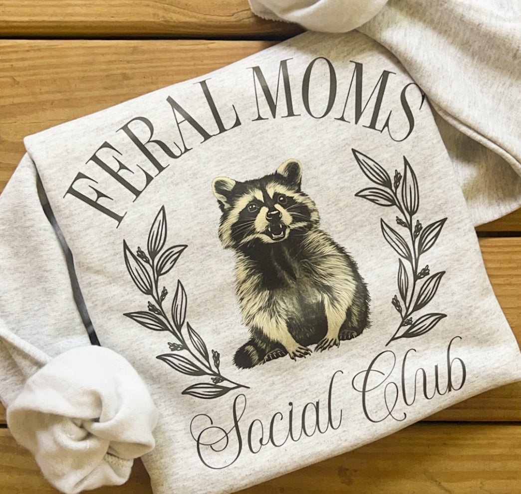 Feral Moms Social Club - Sweatshirt