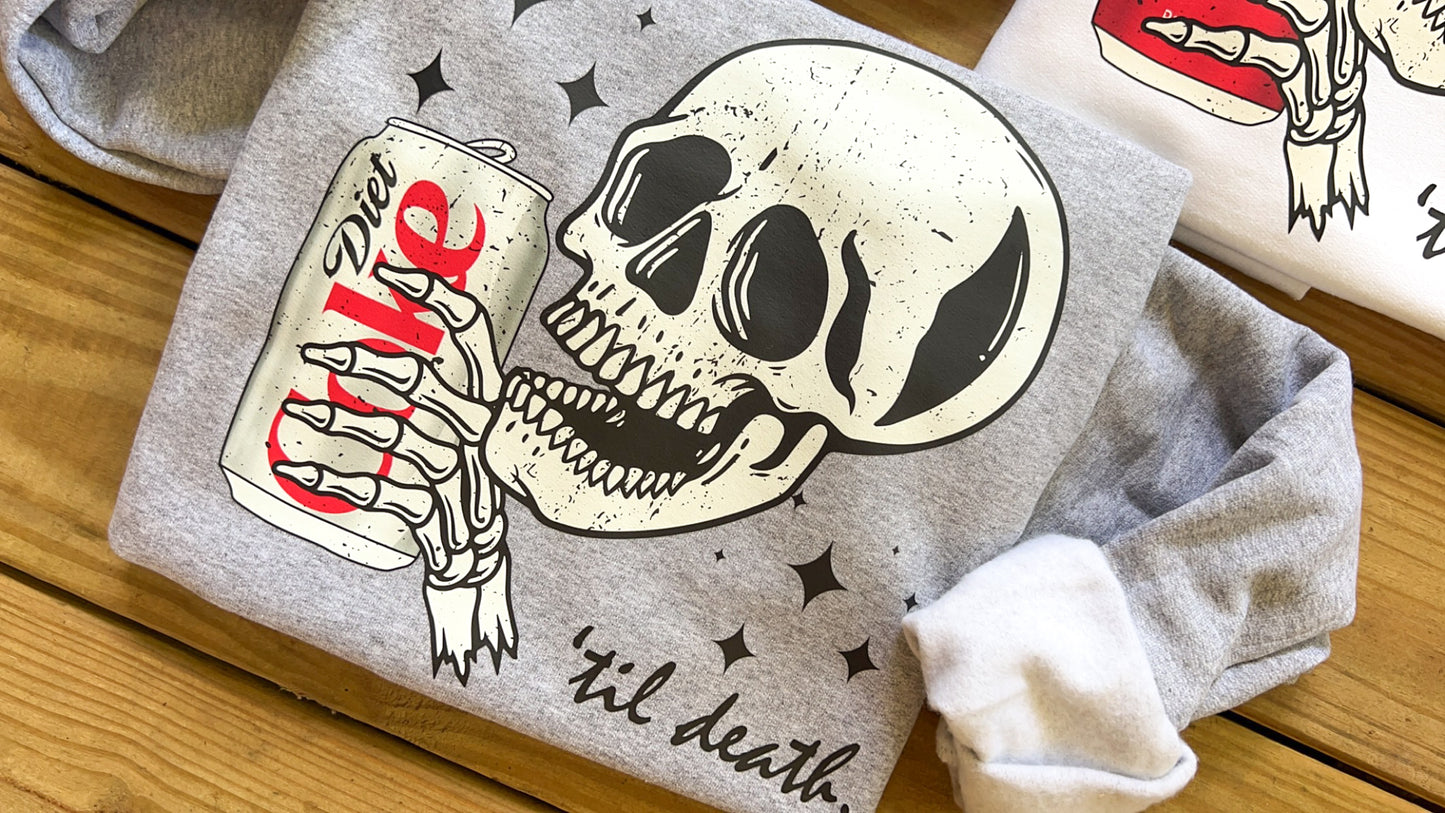 Til Death Soda Sweatshirts