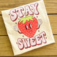 Stay Sweet - Comfort Colors