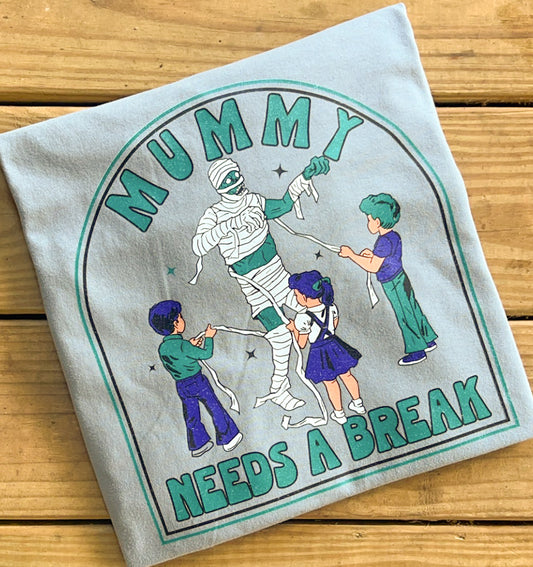 Mummy Needs A Break - Comfort Colors