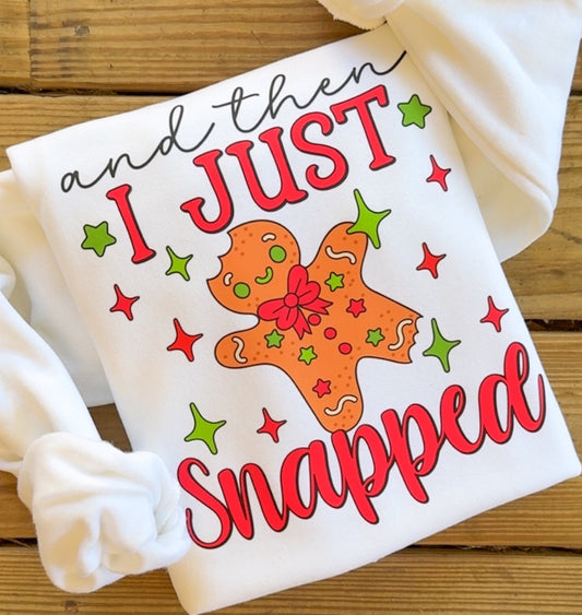 & Then I Just Snapped