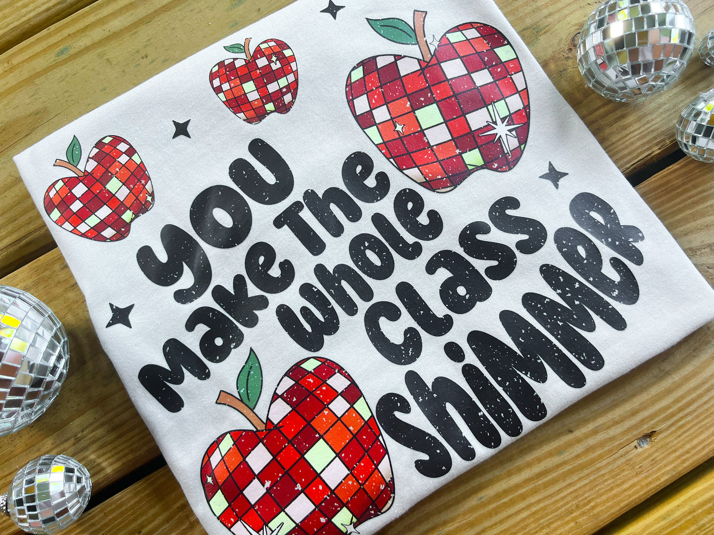 You Make the Whole Class Shimmer T-Shirt