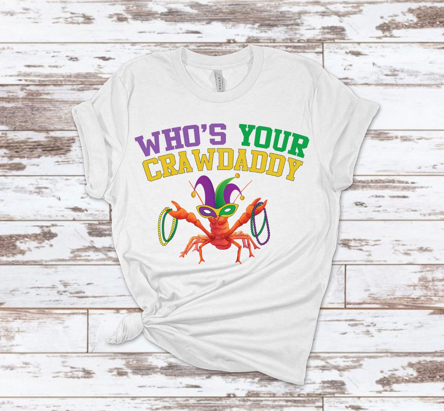Who’s Your Crawdaddy T-Shirt (Bella Canvas)