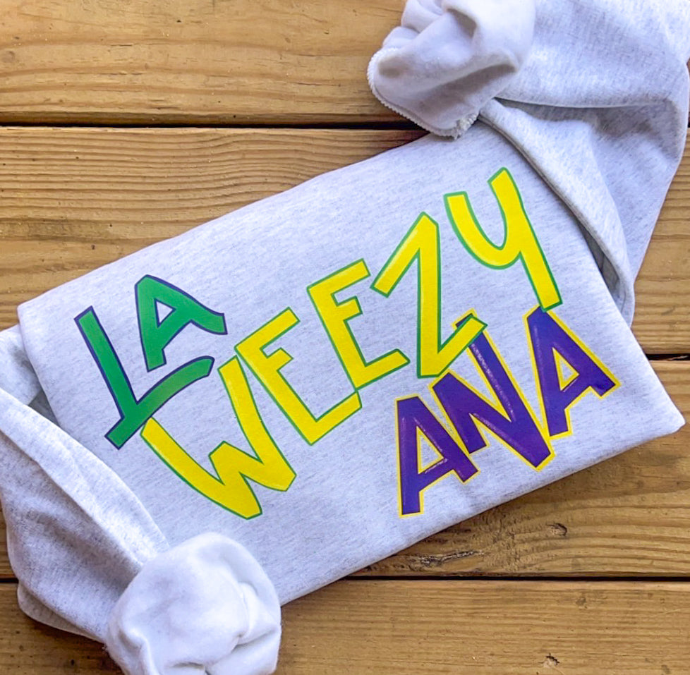 La Weezy Ana Sweatshirt