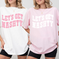 Let's Get Nashty Bachelorette T-Shirts